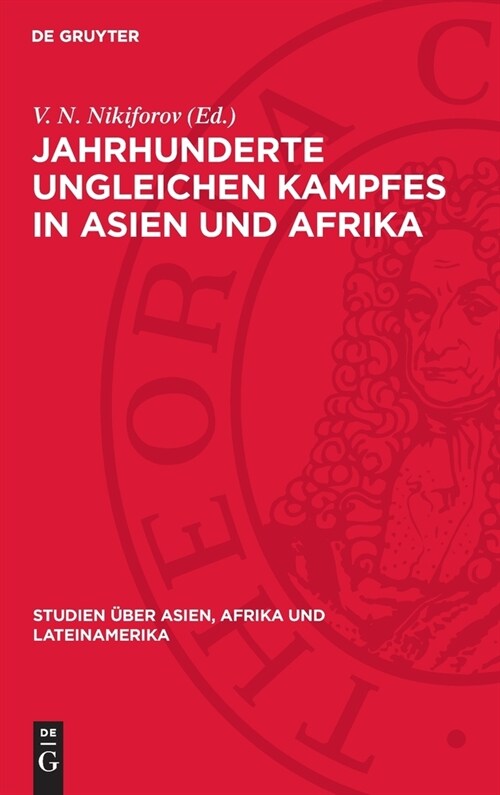 Jahrhunderte Ungleichen Kampfes in Asien Und Afrika (Hardcover, Ubers. Aus D. R)