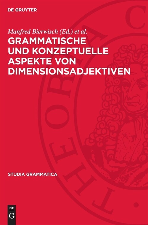 Grammatische Und Konzeptuelle Aspekte Von Dimensionsadjektiven (Hardcover, Reprint 2024)