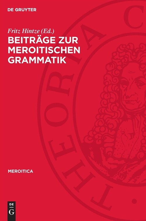 Beitr?e Zur Meroitischen Grammatik (Hardcover, Reprint 2024)