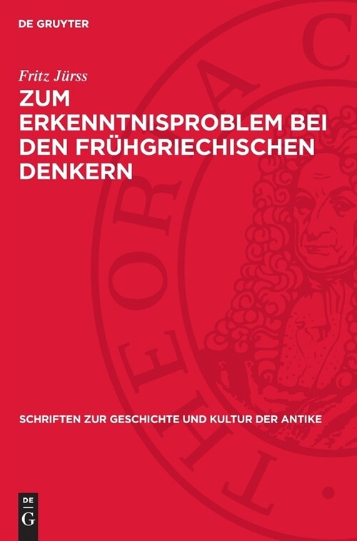 Zum Erkenntnisproblem Bei Den Fr?griechischen Denkern (Hardcover, Reprint 2024)