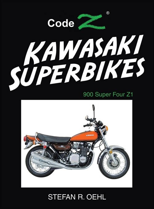 Kawasaki Superbikes: 900 Super Four Z1 (Hardcover)