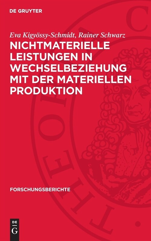 Nichtmaterielle Leistungen in Wechselbeziehung Mit Der Materiellen Produktion (Hardcover, Reprint 2024)