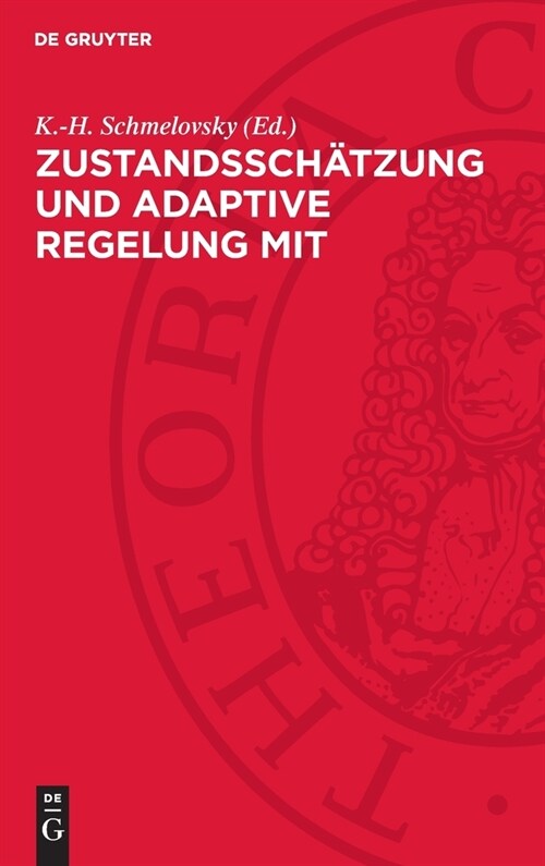 Zustandssch?zung Und Adaptive Regelung Mit Mikroelektronischen Mitteln (Hardcover, Reprint 2024)