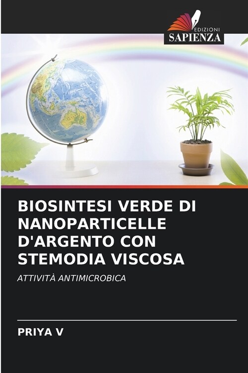 Biosintesi Verde Di Nanoparticelle dArgento Con Stemodia Viscosa (Paperback)