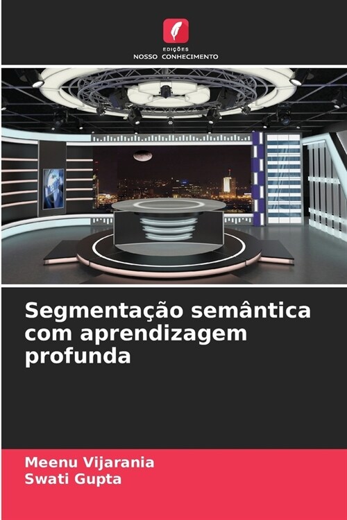 Segmenta豫o sem?tica com aprendizagem profunda (Paperback)