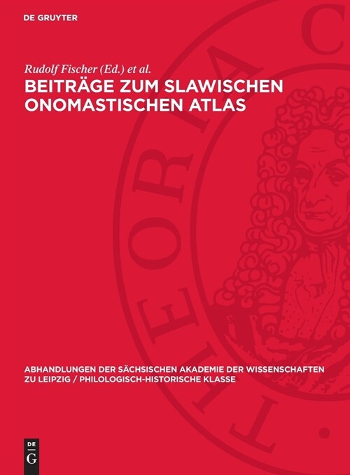 Beitr?e Zum Slawischen Onomastischen Atlas: Theodor Frings Zum Ged?htnis (Hardcover, Reprint 2024)