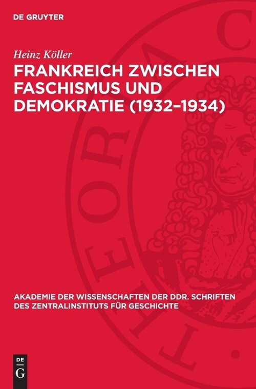 Frankreich Zwischen Faschismus Und Demokratie (1932-1934) (Hardcover, Reprint 2024)