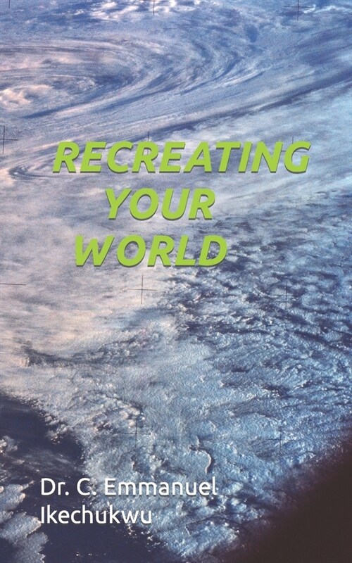 Recreating Your World (Paperback)
