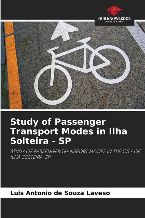 Study of Passenger Transport Modes in Ilha Solteira - SP (Paperback)