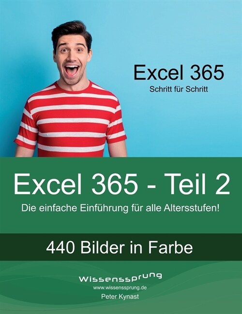 Excel 365 - Teil 2: Die einfache Einf?rung f? alle Altersstufen (Paperback)