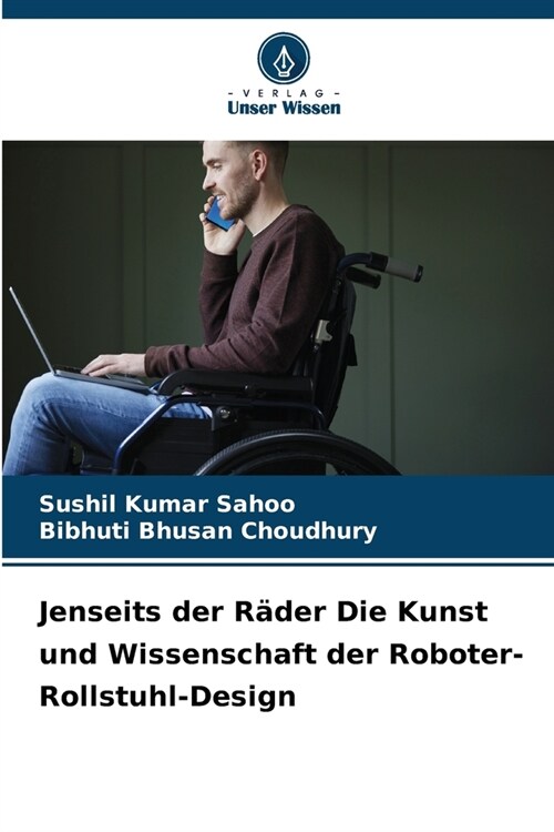 Jenseits der R?er Die Kunst und Wissenschaft der Roboter-Rollstuhl-Design (Paperback)