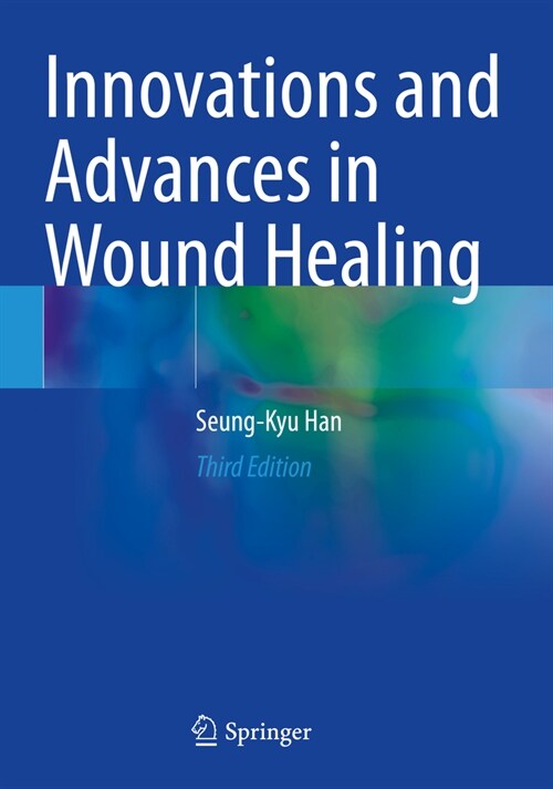 Innovations and Advances in Wound Healing (Paperback, 3, 2023)