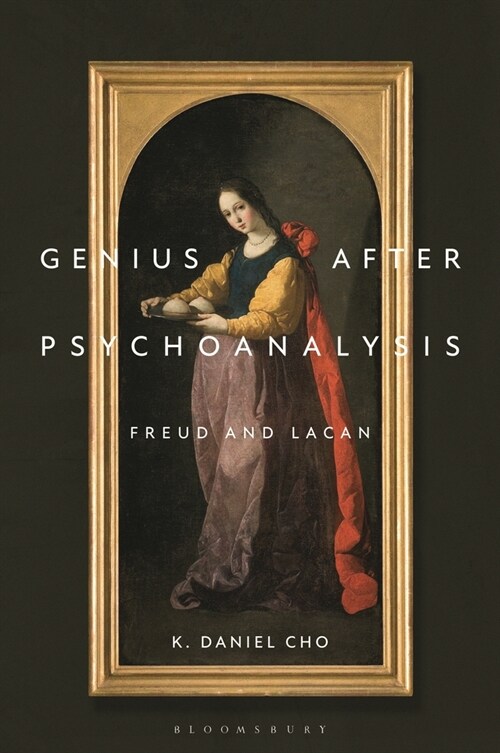 Genius After Psychoanalysis: Freud and Lacan (Hardcover)