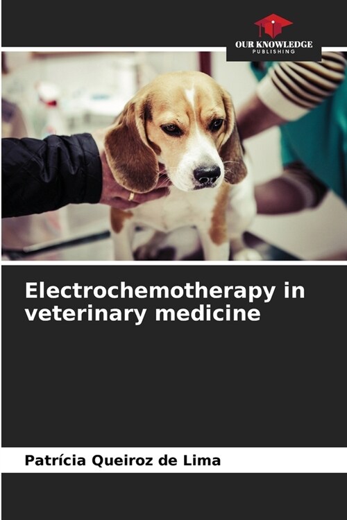Electrochemotherapy in veterinary medicine (Paperback)