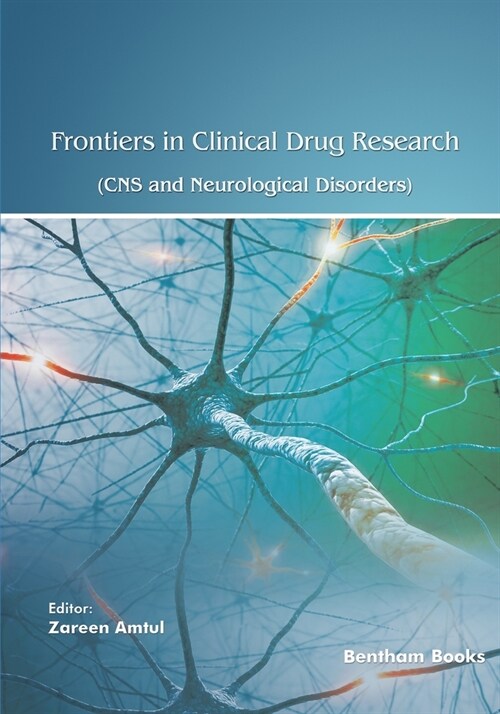 Frontiers in Clinical Drug Research - CNS and Neurological Disorders: Volume 12 (Paperback)