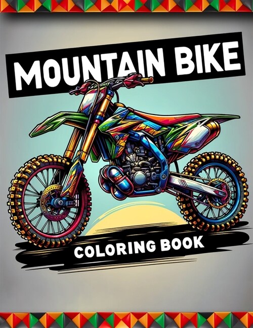 Mountain Bike Coloring Book: Connect with the exhilarating world of mountain biking through a collection of dynamic illustrations, each inviting yo (Paperback)