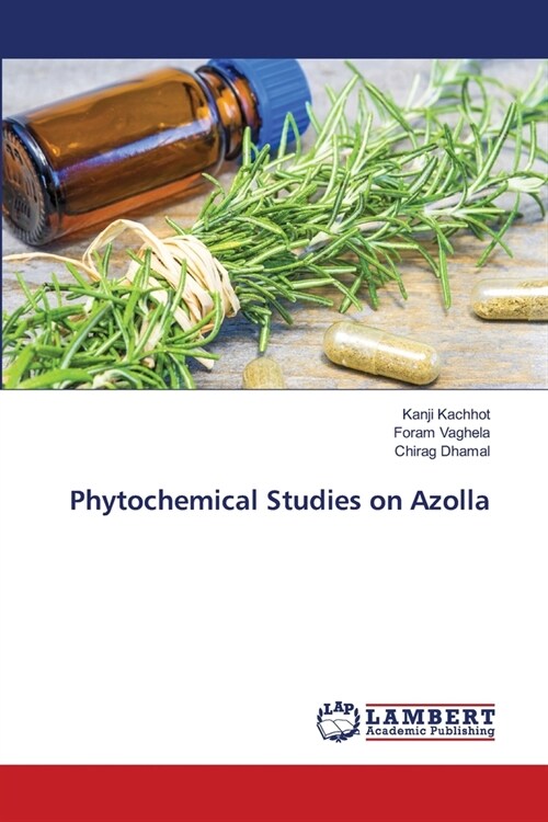 Phytochemical Studies on Azolla (Paperback)