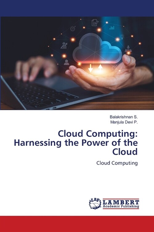 Cloud Computing: Harnessing the Power of the Cloud (Paperback)
