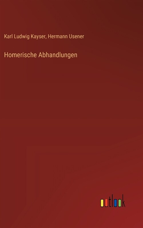 Homerische Abhandlungen (Hardcover)