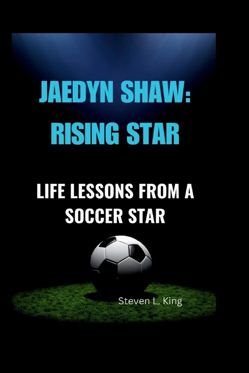 Jaedyn Shaw: Rising Star: Life Lessons from a Soccer Star (Paperback)