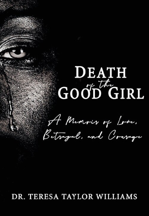 Death of the Good Girl: A Memoir of Love, Betrayal, and Courage (Paperback)