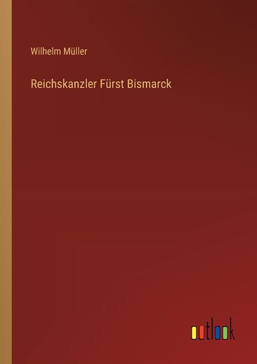 Reichskanzler F?st Bismarck (Paperback)