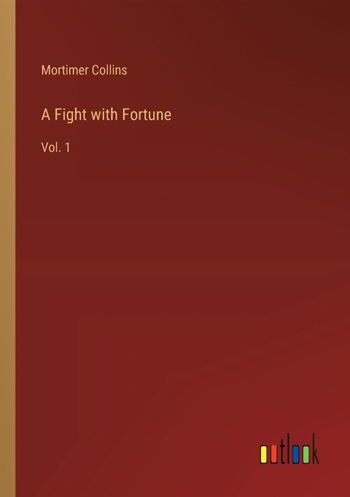 A Fight with Fortune: Vol. 1 (Paperback)