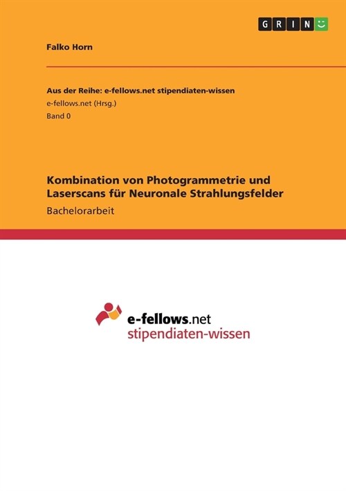 Kombination von Photogrammetrie und Laserscans f? Neuronale Strahlungsfelder (Paperback)