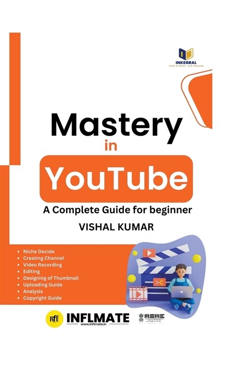Mastery in Youtube: A Complete Guide for Beginner (Paperback)