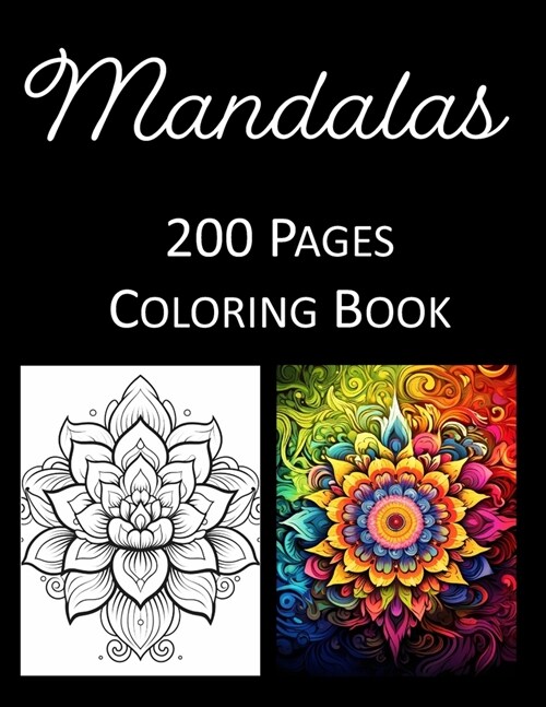 Mandalas Coloring Book: An Adult Coloring Book Featuring 200 of the Worlds Most Beautiful Mandalas for Stress Relief and Relaxation (Paperback)