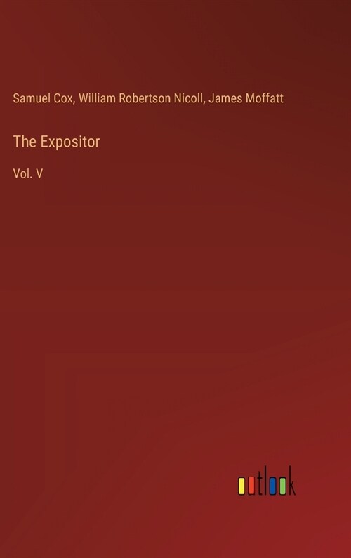 The Expositor: Vol. V (Hardcover)