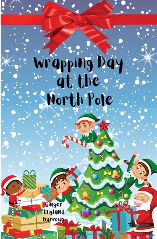 Wrapping Day at the North Pole (Paperback)
