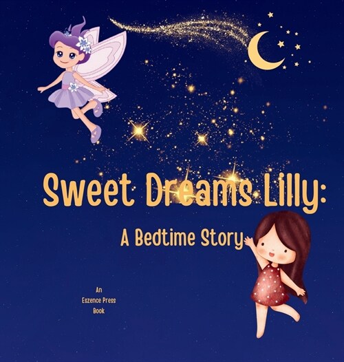Sweet Dreams Lilly: A Bedtime Story (Hardcover)