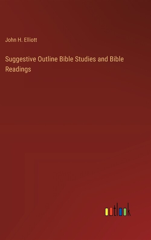 Suggestive Outline Bible Studies and Bible Readings (Hardcover)