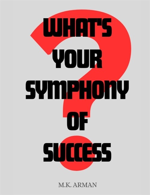 Whats Your Symphony of Success? (Paperback)