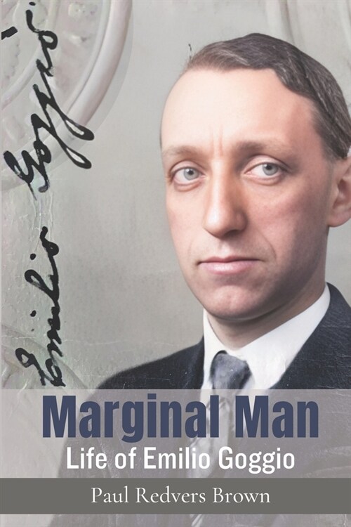 Marginal Man: Life of Emilio Goggio (Paperback)