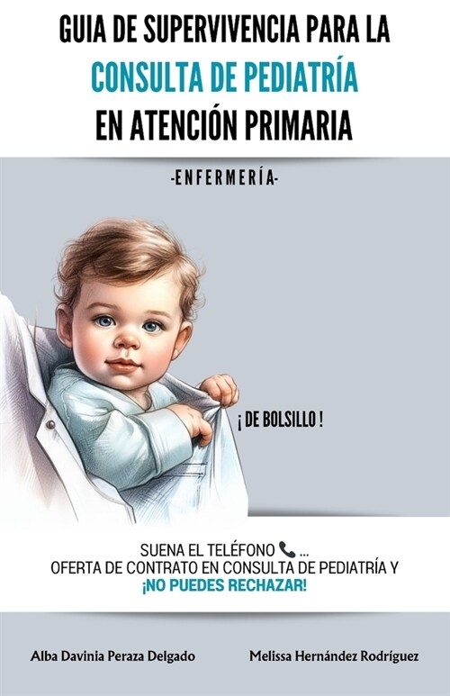 Gu? de supervivencia para la consulta de pediatr? en Atenci? Primaria: Enfermer? (Paperback)