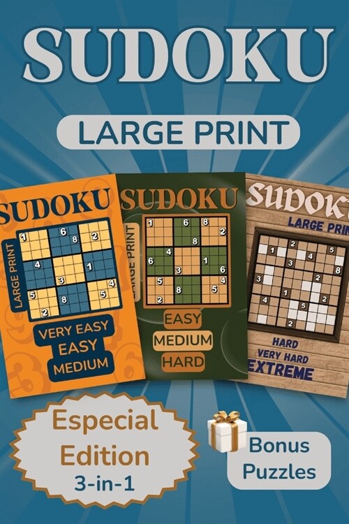 Sudoku Puzzles For Adults (Special Edition 3-in-1): Large Print Challenges from Levels Very Easy to Extreme with Solutions Included. 3 Books Combined (Paperback)