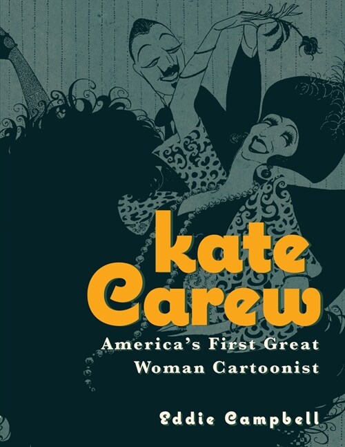 Kate Carew: Americas First Great Woman Cartoonist (Paperback)