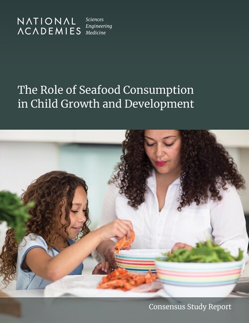 The Role of Seafood Consumption in Child Growth and Development (Paperback)