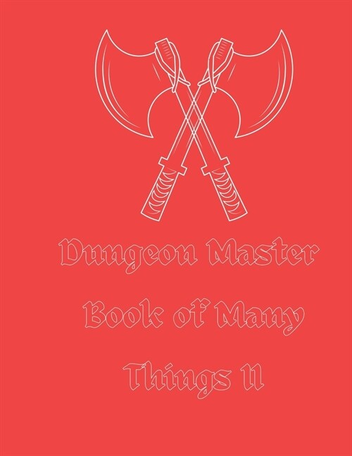 Dungeon Masters Book of Many Things II: Maps, NPCs and Magic Items for your Role Play Adventures! (Paperback)