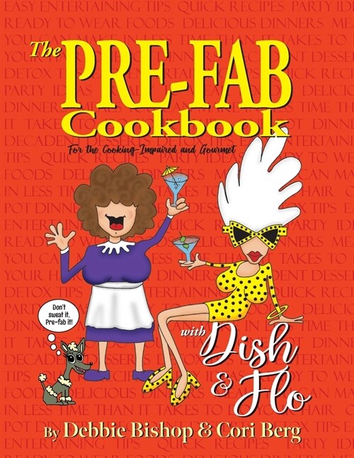 The Pre-Fab Cookbook: with Dish & Flo (Paperback)