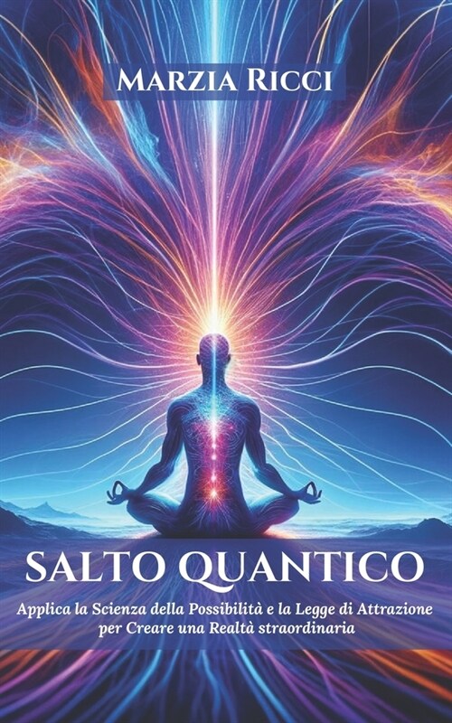 Salto Quantico: Applica la Scienza della Possibilit?e la Legge di Attrazione per Creare una Realt?straordinaria (Paperback)