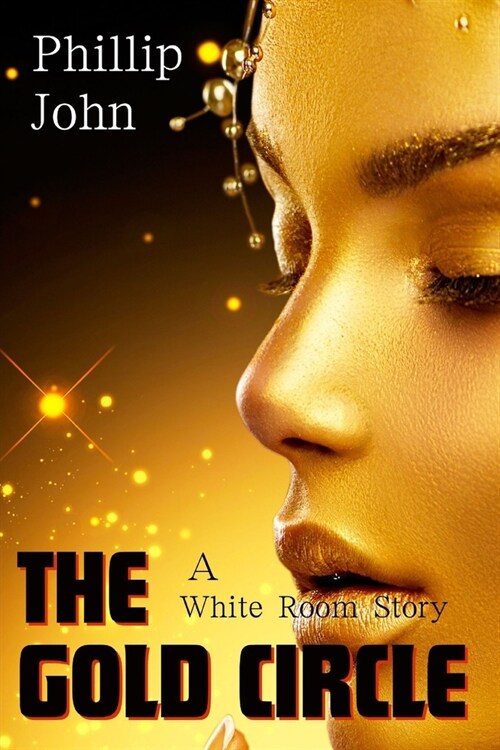 The Gold Circle: A White Room Story (Paperback)