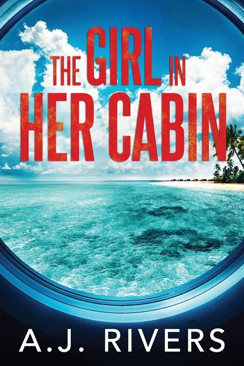 The Girl in Her Cabin (Paperback)