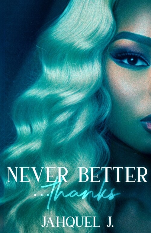 Never Better... Thanks (Paperback)