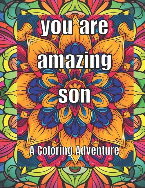 You Are Amazing, Son: A Coloring Adventure (Paperback)
