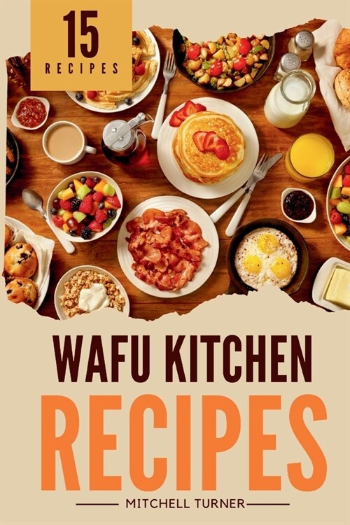 Wafu Kitchen: Mastering the Basics of Japanese Home Cooking (Paperback)