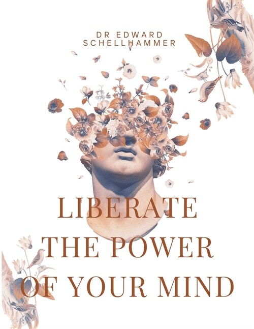 Liberate The Power of Your Mind (Paperback)