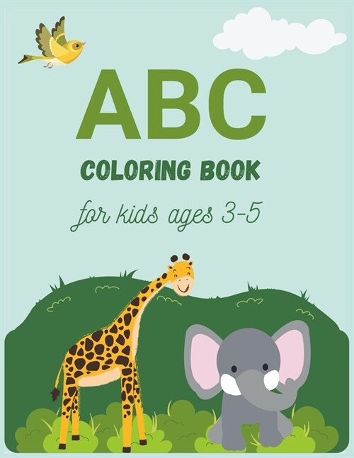 ABC coloring book for kids ages 3-5: color wild animals, sea animals, and letters alphabet for boys and girls.coloring book for toddlers and preschool (Paperback)